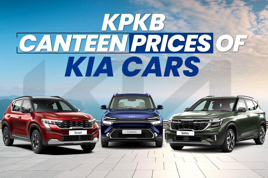 Kia Cars Available At Kendriya Police Kalyan Bhandar : Check Complete Price List Here