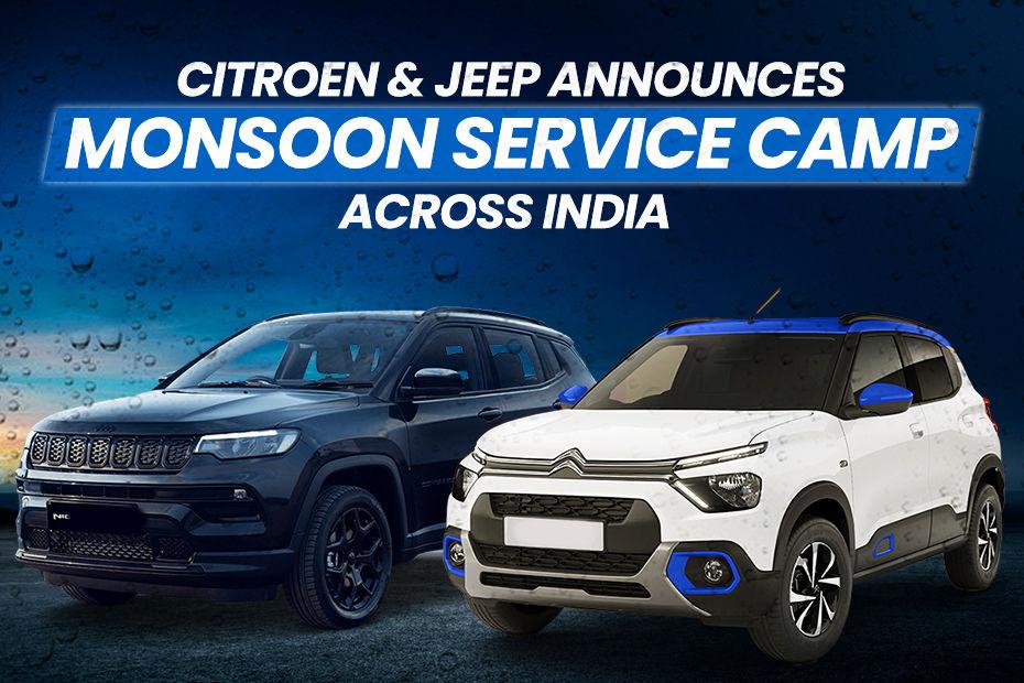Citroen And Jeep Organise Monsoon Service Camp Across India Till July 31