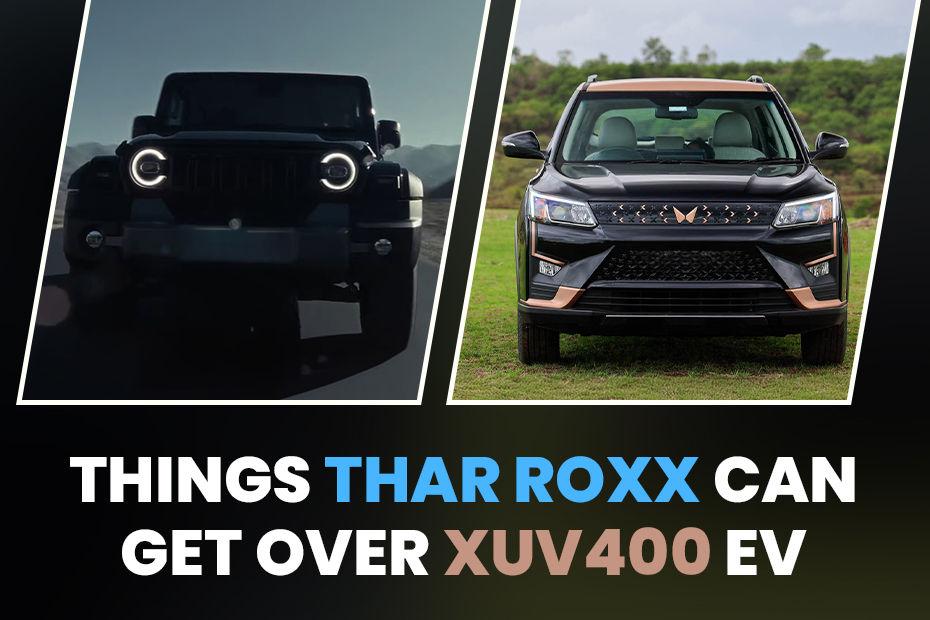 Mahindra XUV400 EV నుండి 5 door Mahindra Thar Roxx పొందనున్న 5 ఫీచర్లు Mahindra XUV400 EV నుండి 5 door Mahindra Thar Roxx పొందనున్న 5 ఫీచర్లు