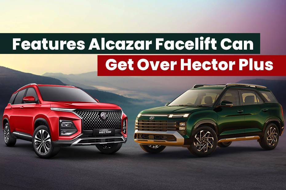 Hyundai Alcazar Facelift Could Get These 7 Features Over MG Hector Plus