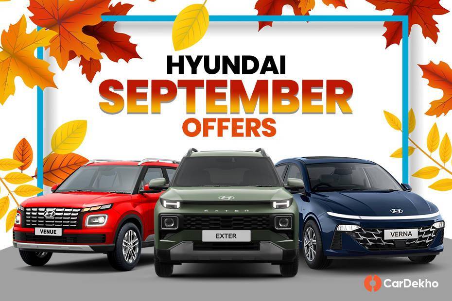 Hyundai September 2024 Offers: Discounts On Exter, Verna, Venue, And More