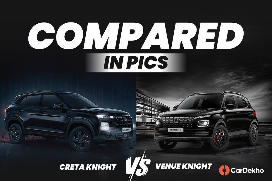 Hyundai Creta Knight vs Hyundai Venue Knight: Compared In Images