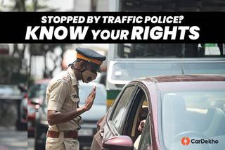 Stopped By A Traffic Police? Here’s What You Need To Know About Your Rights