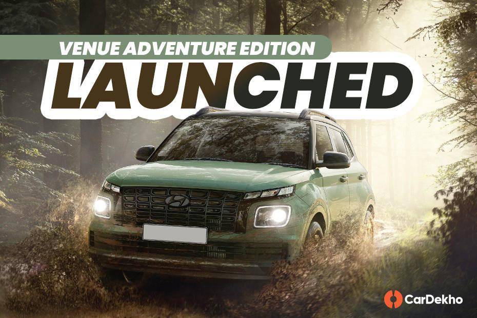 Hyundai Venue Adventure Edition Launched, Prices Start From Rs 10.15 Lakh