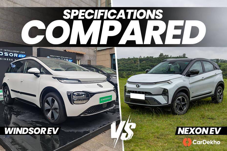 MG Windsor EV vs Tata Nexon EV: స్పెస�ిఫికేషన్స్ పోలిక