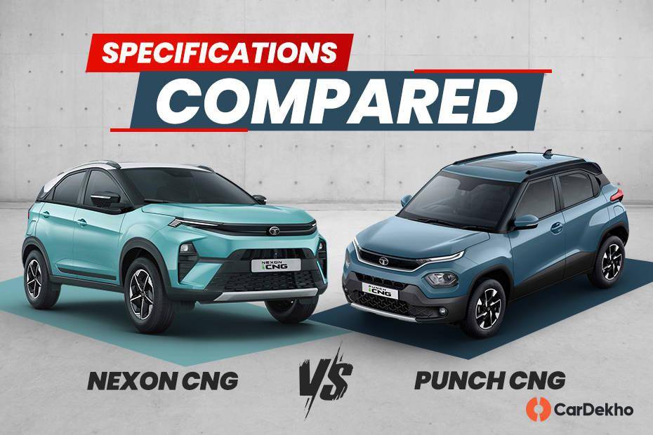 Tata Nexon CNG vs Tata Punch CNG: Specifications Compared