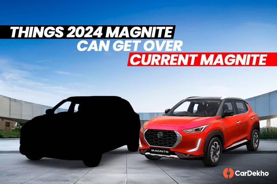 6 Things The 2024 Nissan Magnite Facelift Is Likely To Get Over The Outgoing Version