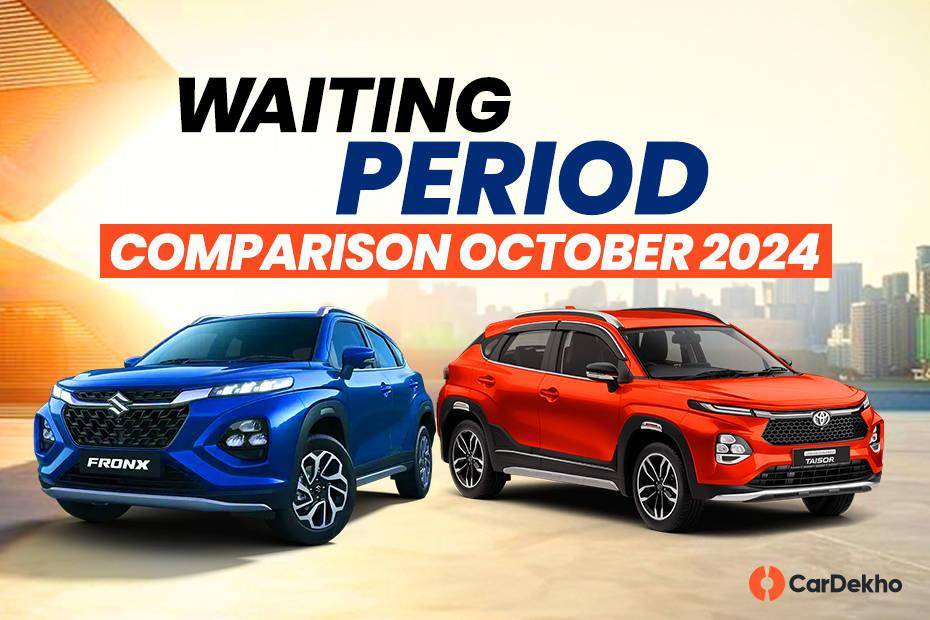 Maruti Fronx vs Toyota Taisor October 2024 Waiting Period Comparison: Which Sub-4m Crossover Can You Take Home Sooner?