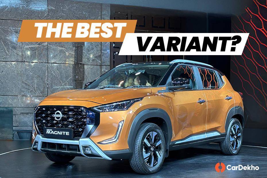 2024 Nissan Magnite: Which Is The Best Variant?