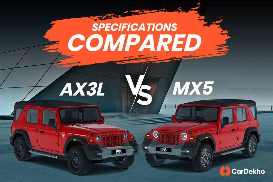 Mahindra Thar Roxx AX3L Diesel MT vs MX5 Diesel MT RWD: Specifications Compared