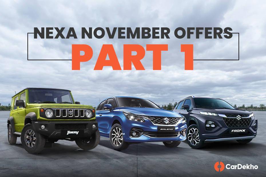 Maruti Nexa November 2024 Offers Part 1- Save Up To Rs 2.3 Lakh This Month