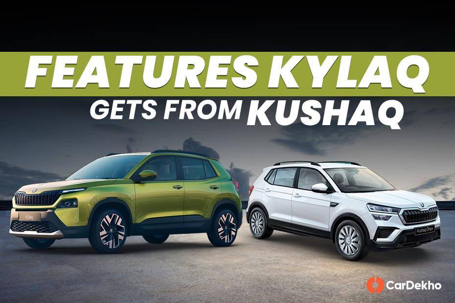 Top 10 Features Skoda Kylaq Has Borrowed From Skoda Kushaq