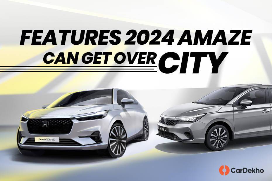 2024 Honda Amaze Could Get These 7 Features From The Honda City