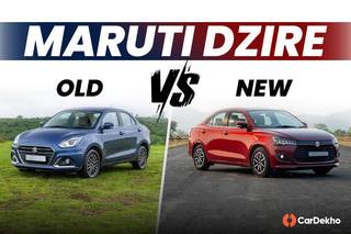 New Maruti Dzire vs Old: How Has It Evolved?