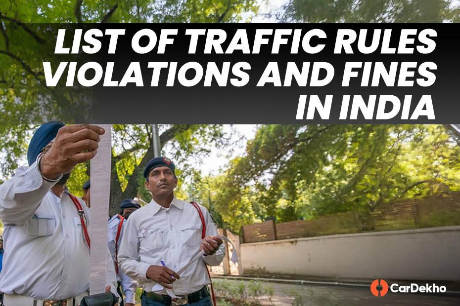 List Of Traffic Rules Violations And Fines In India 2024 List Of Traffic Rules Violations And Fines In India 2024