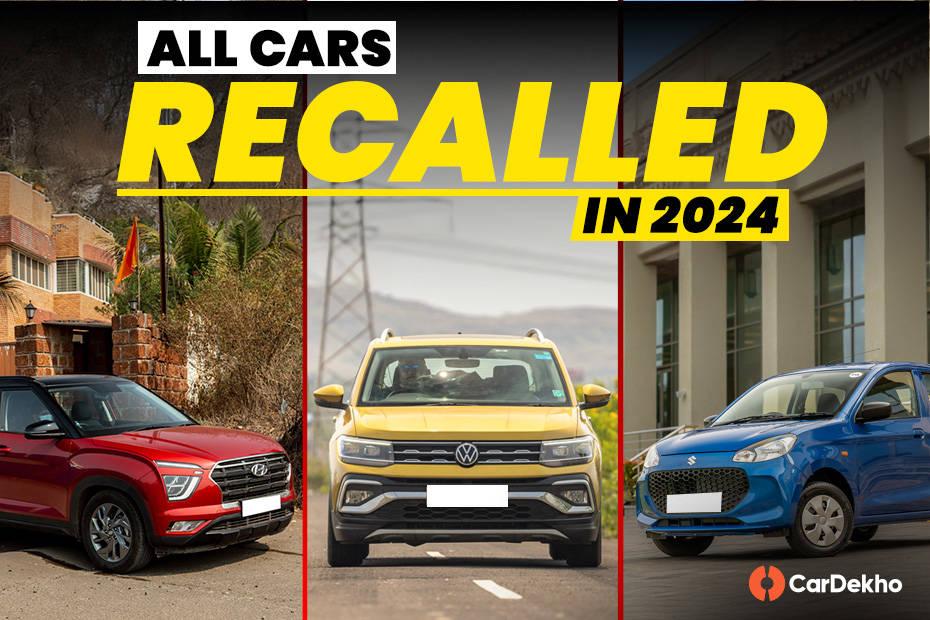All Mass Market Cars Recalled In India In 2024 All Mass Market Cars Recalled In India In 2024