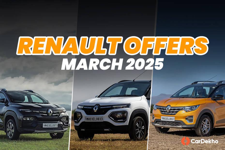 Renault Cars Are Being Offered With Benefits Of Up To Rs 78,000 This March Renault Cars Are Being Offered With Benefits Of Up To Rs 78,000 This March