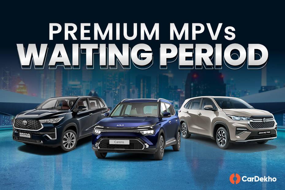 Toyota Innova Hycross, Kia Carens, And Others Could Take Up To A Year To Reach Your Home This March Toyota Innova Hycross, Kia Carens, And Others Could Take Up To A Year To Reach Your Home This March