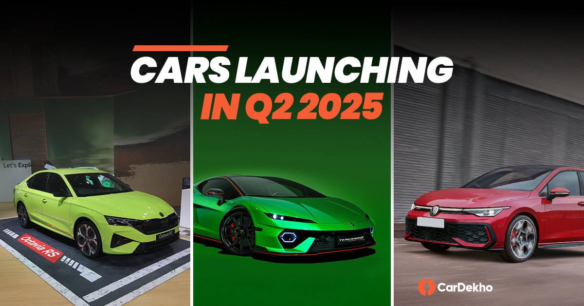 All Confirmed And Expected Cars Set To Be Launched In India In Q2 Of 2025 All Confirmed And Expected Cars Set To Be Launched In India In Q2 Of 2025
