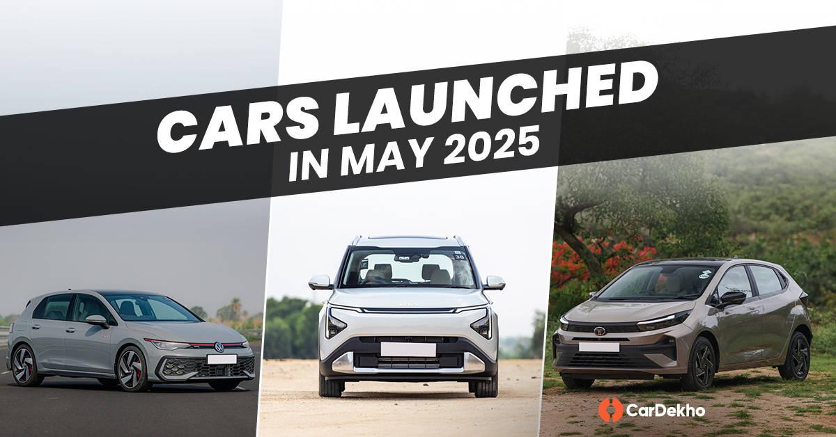 All The Cars That Hit The Indian Market In May 2025: Tata Altroz Facelift, Kia Carens Clavis, Volkswagen Golf GTI All The Cars That Hit The Indian Market In May 2025: Tata Altroz Facelift, Kia Carens Clavis, Volkswagen Golf GTI