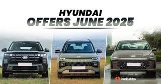 You Can Get Benefits Of Up To Rs 1 Lakh On Hyundai Cars This June 2025