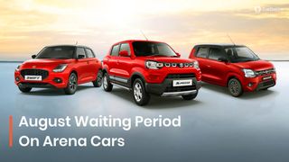 Maruti Arena Cars Have Up To 3 Months Of Wait Time In August 2025