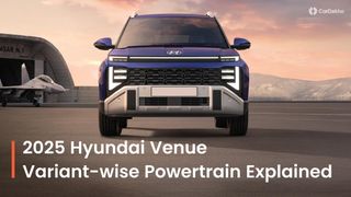 2025 Hyundai Venue వేరియంట్ వారీగా పవర్ట్రెయిన్ ఎంపికలు వెల్లడి 2025 Hyundai Venue వేరియంట్ వారీగా పవర్ట్రెయిన్ ఎంపికలు వెల్లడి