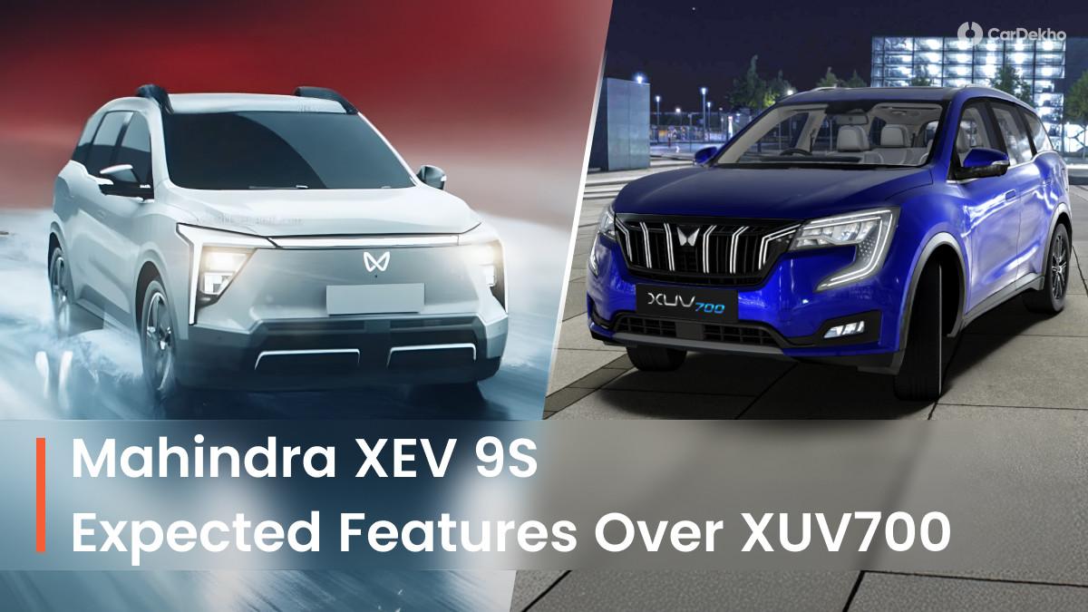 10 Features The Upcoming Mahindra XEV 9S Could Get Over The XUV700 10 Features The Upcoming Mahindra XEV 9S Could Get Over The XUV700