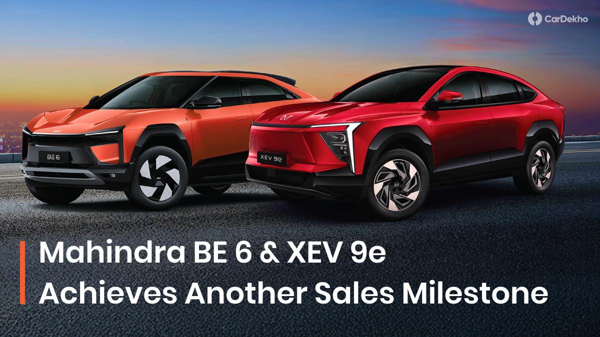 Mahindra Sold More Than 30,000 XEV 9e and BE 6 Units In 7 Months, Here’s What Makes Them So Popular Mahindra Sold More Than 30,000 XEV 9e and BE 6 Units In 7 Months, Here’s What Makes Them So Popular