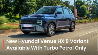 2025 Hyundai Venue HX 8 Variant Gets Only One Engine Option! Here Are The Details