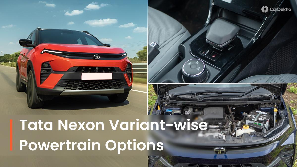 Tata Nexon 2026: Which Variant Gets Which Powertrain Options Explained Tata Nexon 2026: Which Variant Gets Which Powertrain Options Explained