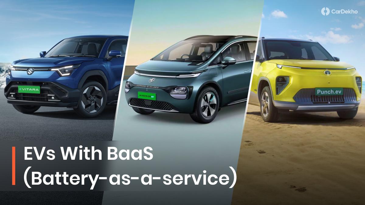 EVs With BaaS Pricing In India: MG Dominates The List Followed By New Tata And Maruti EVs EVs With BaaS Pricing In India: MG Dominates The List Followed By New Tata And Maruti EVs