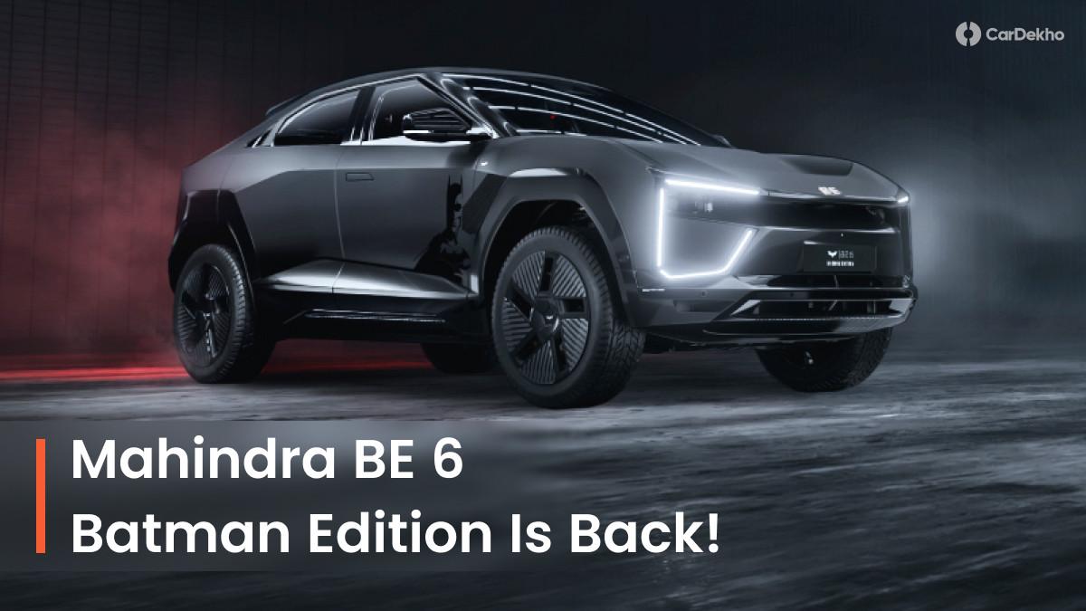 The Batman Returns: Mahindra Reintroduces BE 6 Batman Edition At Rs 28.49 Lakh The Batman Returns: Mahindra Reintroduces BE 6 Batman Edition At Rs 28.49 Lakh