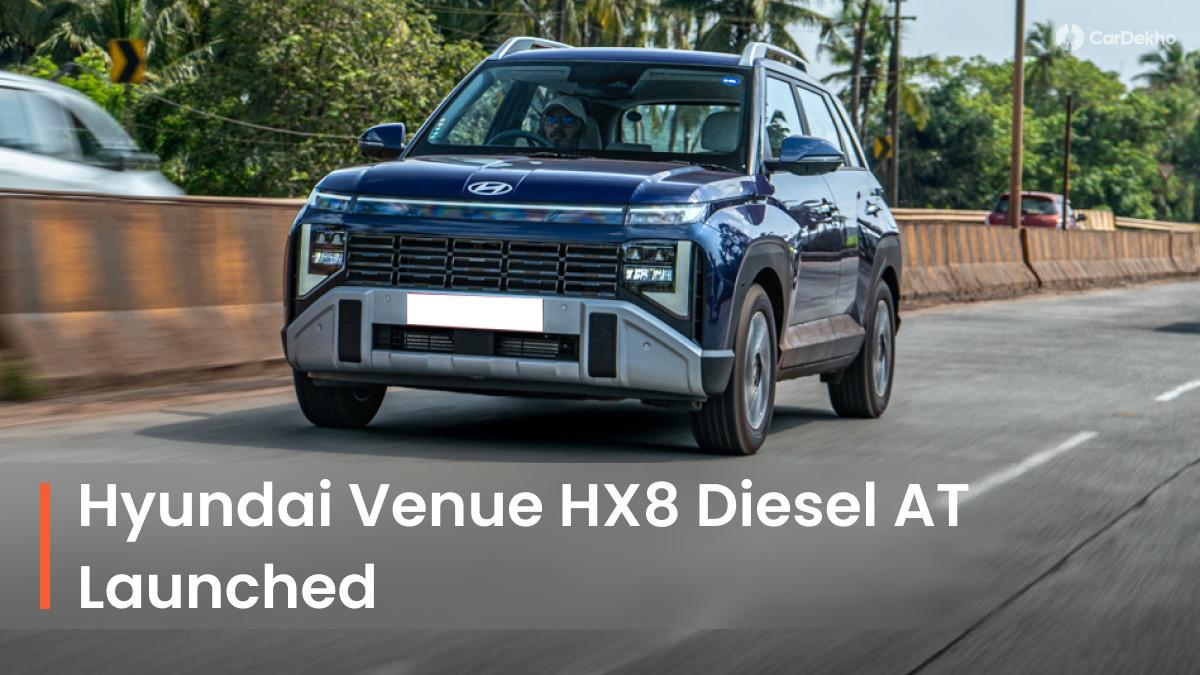 Hyundai Venue Crosses 1 Lakh Bookings; New HX 8 Diesel AT Variant LAUNCHED Hyundai Venue Crosses 1 Lakh Bookings; New HX 8 Diesel AT Variant LAUNCHED