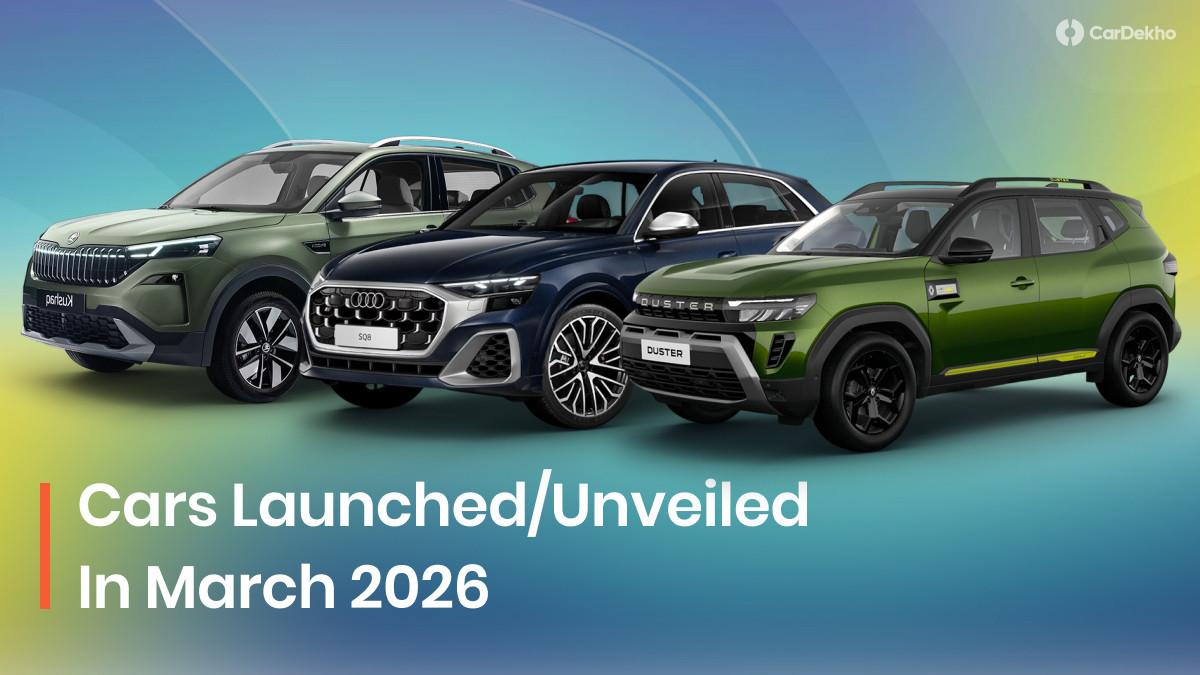 Here Are All The Cars Launched And Revealed In March 2026 Here Are All The Cars Launched And Revealed In March 2026