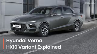 Hyundai Verna HX 10 Variant Explained: Should You Go For The Top-spec Trim? Hyundai Verna HX 10 Variant Explained: Should You Go For The Top-spec Trim?