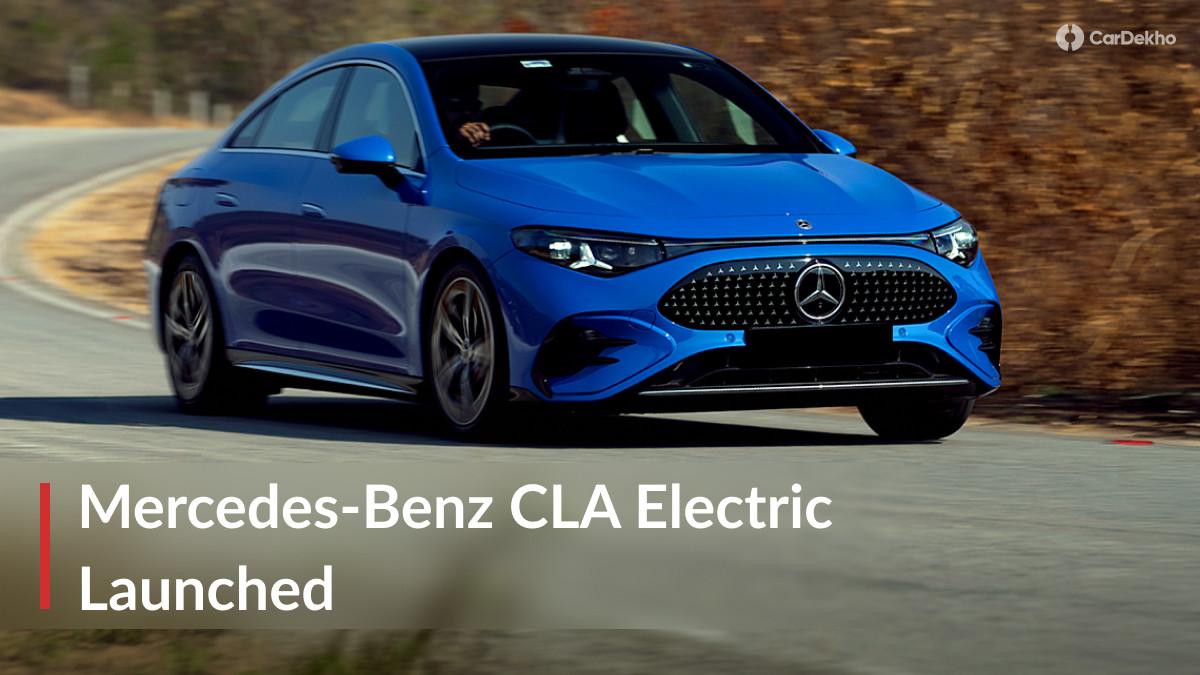 Mercedes-Benz CLA Electric Launched In India At Rs 55 Lakh With 792 km Range: Check Full Details! Mercedes-Benz CLA Electric Launched In India At Rs 55 Lakh With 792 km Range: Check Full Details!