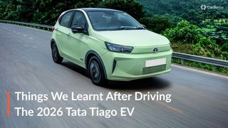 2026 Tata Tiago ఈవీని నడిపిన తర్వాత తెలిసిన 8 విషయాలివే! 2026 Tata Tiago ఈవీని నడిపిన తర్వాత తెలిసిన 8 విషయాలివే!