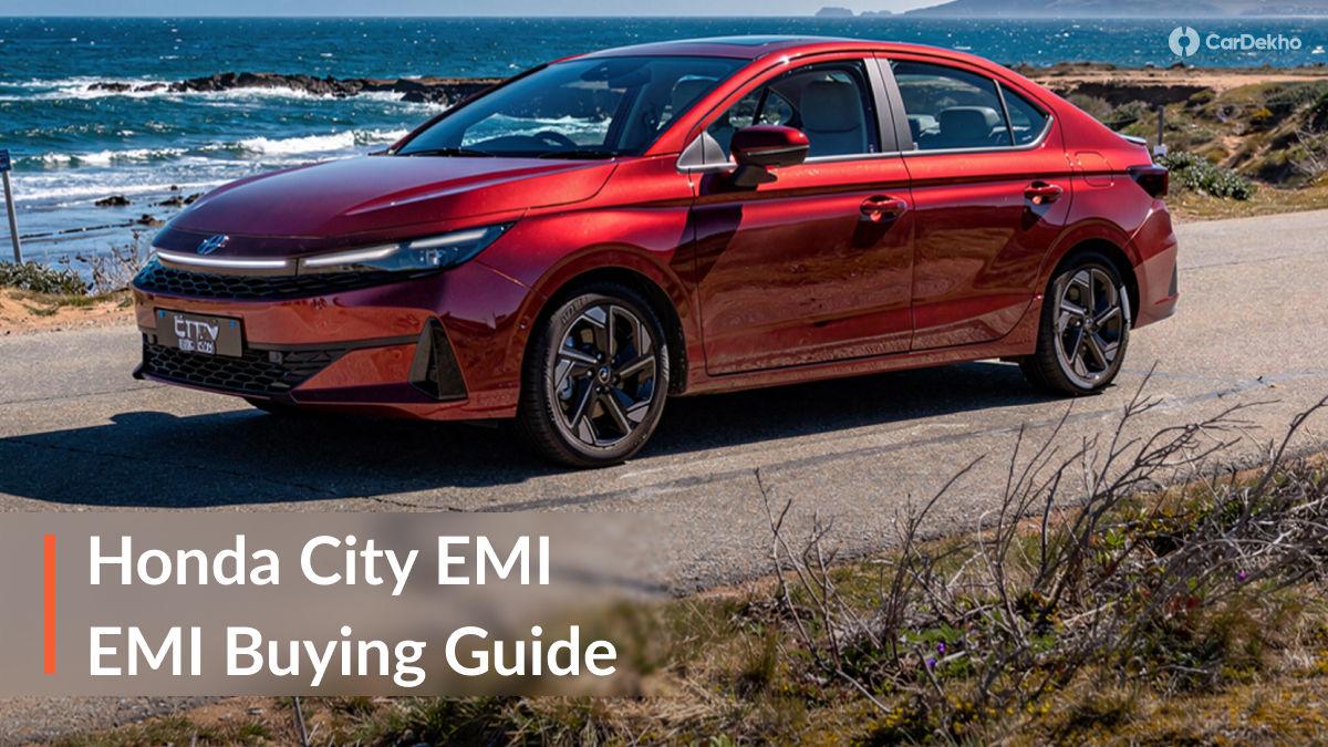 2026 Honda City EMI Buying Guide: How Much Do You Need To Pay Per Month? 2026 Honda City EMI Buying Guide: How Much Do You Need To Pay Per Month?