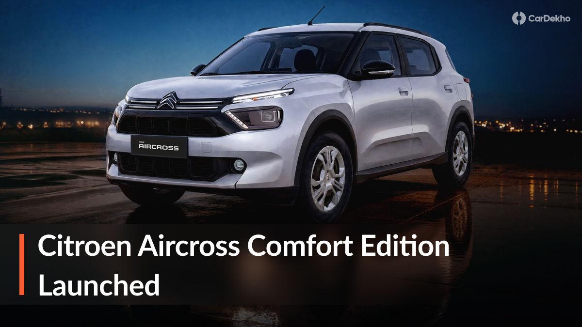 Citroen Aircross Comfort Edition Launched At Rs 9.09 Lakh, Gets Accessory Packages Citroen Aircross Comfort Edition Launched At Rs 9.09 Lakh, Gets Accessory Packages