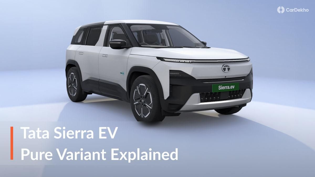 Tata Sierra EV Pure Variant Explained In Detail: How Well Equipped Is The Base Variant? Tata Sierra EV Pure Variant Explained In Detail: How Well Equipped Is The Base Variant?