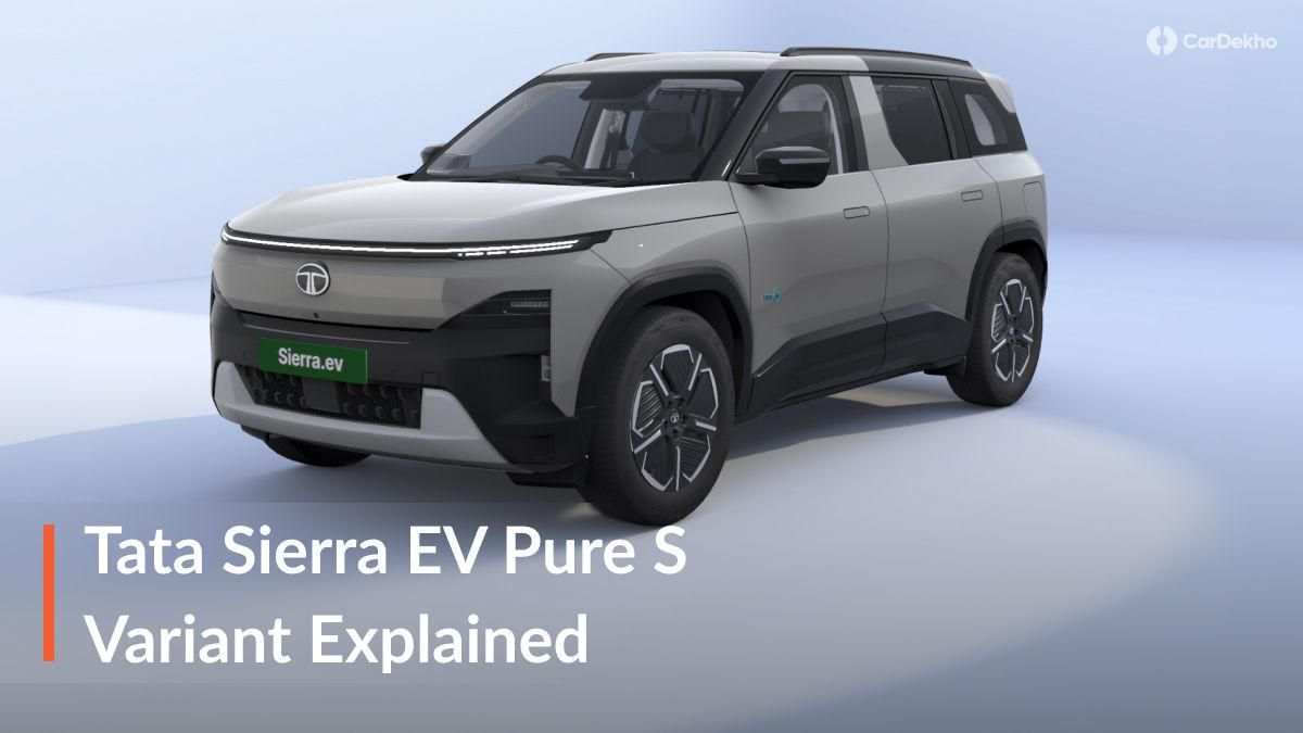 2026 Tata Sierra EV Pure S: Features, Design, Price, Interior, Battery Pack, Power, Colours Explained