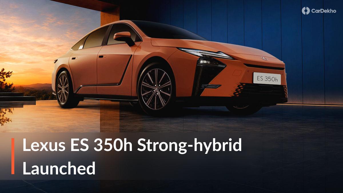 Lexus ES 350h Launched, Find Out About DETAILED PRICING, Variants, Features, Strong-hybrid Powertrain & Design HERE! Lexus ES 350h Launched, Find Out About DETAILED PRICING, Variants, Features, Strong-hybrid Powertrain & Design HERE!