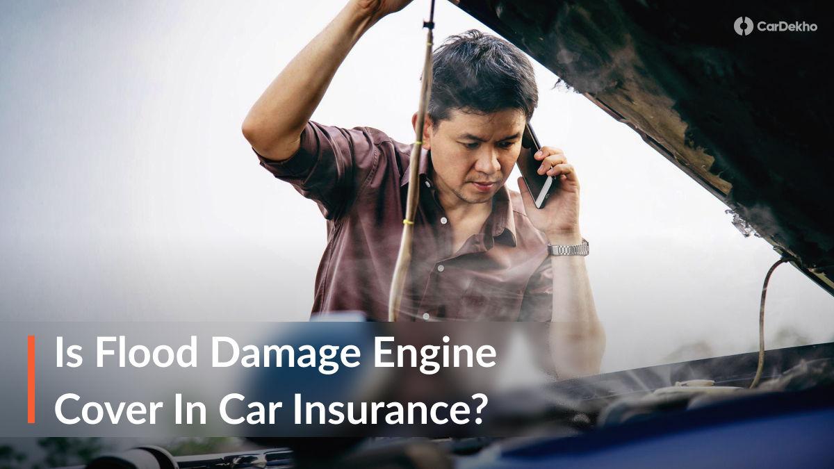 Does Car Insurance Cover Engine Damage From Monsoon Flooding? Does Car Insurance Cover Engine Damage From Monsoon Flooding?