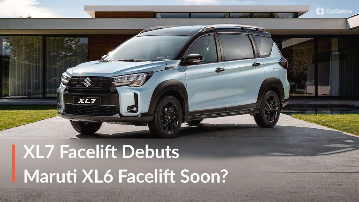 Maruti XL6 Facelift Coming Soon? Suzuki XL7 Facelift in Indonesia Explored. Maruti XL6 Facelift Coming Soon? Suzuki XL7 Facelift in Indonesia Explored.