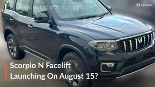 Mahindra Scorpio N Facelift Launching On August 15? Here's What We Know! Mahindra Scorpio N Facelift Launching On August 15? Here's What We Know!