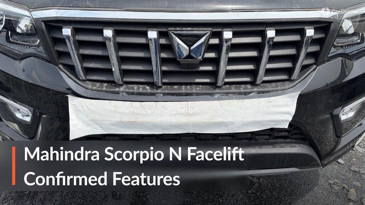 2026 Mahindra Scorpio N Facelift Confirmed Features List 2026 Mahindra Scorpio N Facelift Confirmed Features List