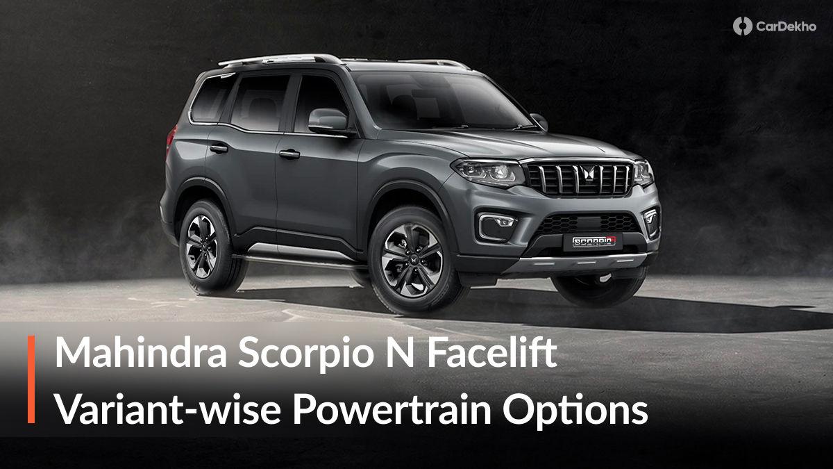 2026 Mahindra Scorpio N Facelift: Variant-wise Powertrain Options Explained 2026 Mahindra Scorpio N Facelift: Variant-wise Powertrain Options Explained