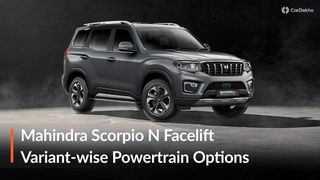 2026 Mahindra Scorpio N Facelift: Variant-wise Powertrain Options Explained 2026 Mahindra Scorpio N Facelift: Variant-wise Powertrain Options Explained