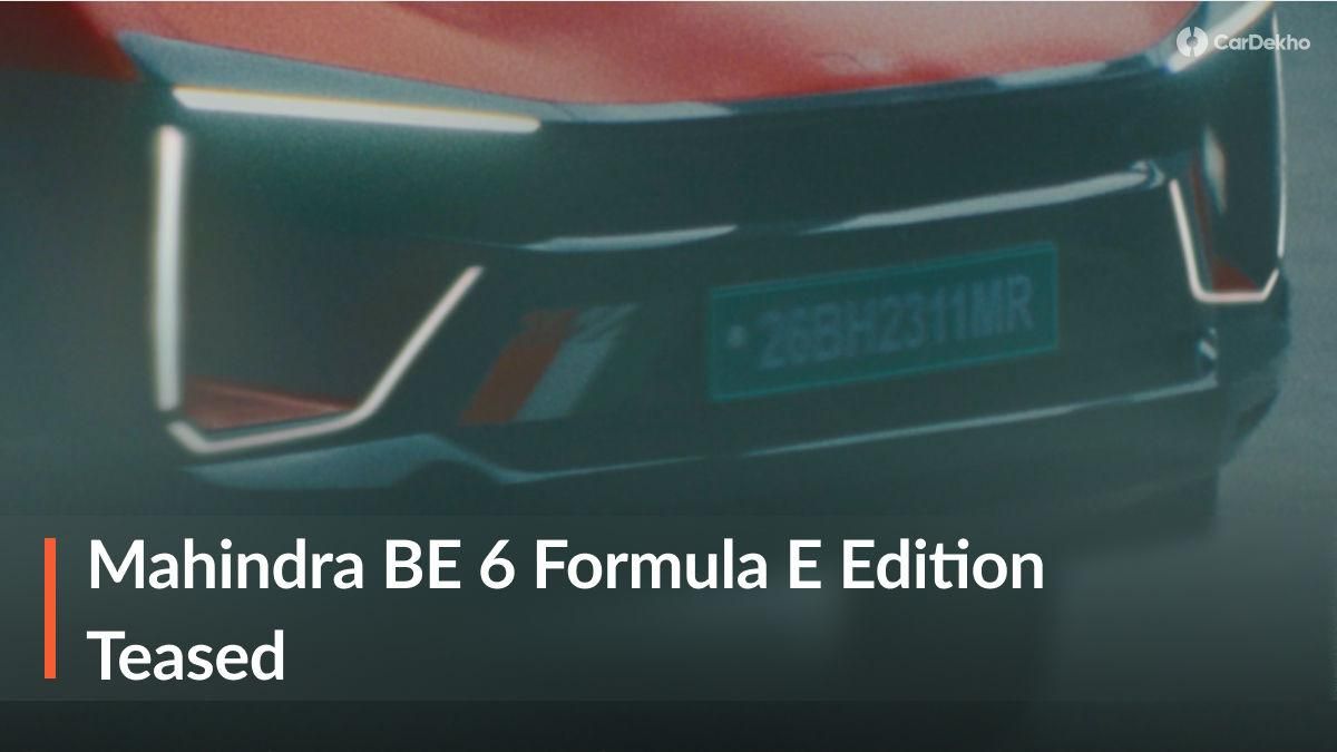 Updated 2026 Mahindra BE 6 Formula E Edition Teased Ahead Of August 15 Launch! Updated 2026 Mahindra BE 6 Formula E Edition Teased Ahead Of August 15 Launch!